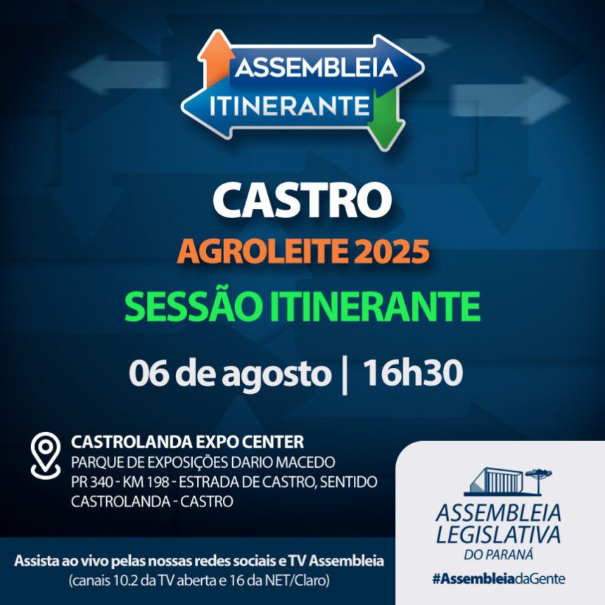 Assembleia Legislativa do Paraná | ALEP | Notícias > Assembleia Itinerante: Castro recebe Sessão Especial nesta quarta-feira (6) durante a Agroleite